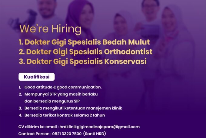 LOKER DOKTER GIGI SPESIALIS BEDAH MULUT, ORTHODONTIST, KONSERVASI